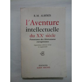 L'Aventure intellectuelle du XXe siecle - R. M. Alberes